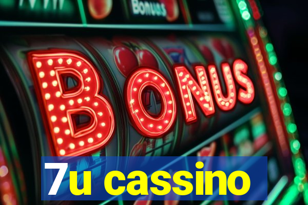 7u cassino